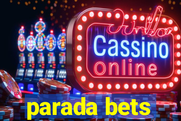 parada bets